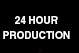 24 Hour Production